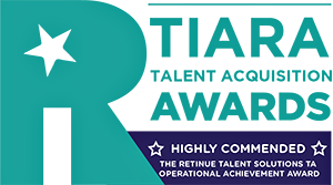 TIARA Talent Acquisition Awards - Highly Commended 'The Retinue Talent Solutions TA Operational Achievement Award'